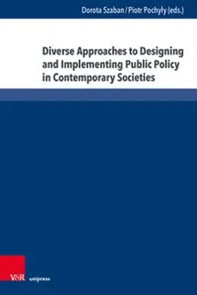 Szaban / Pochyly |  Diverse Approaches to Designing and Implementing Public Policy in Contemporary Societies | Buch |  Sack Fachmedien