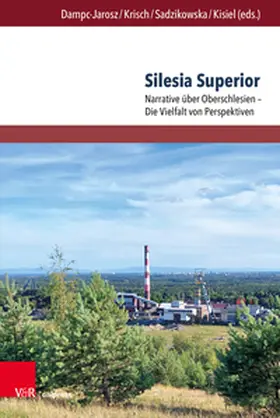 Dampc-Jarosz / Krisch / Sadzikowska |  Silesia Superior | Buch |  Sack Fachmedien