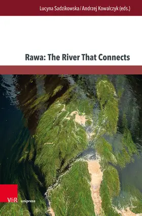 Sadzikowska / Kowalczyk |  Rawa: The River That Connects | Buch |  Sack Fachmedien