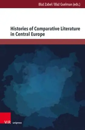 Zabel / Gselman |  Histories of Comparative Literature in Central Europe | Buch |  Sack Fachmedien