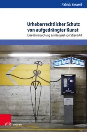 Siewert |  Urheberrechtlicher Schutz von aufgedrängter Kunst | Buch |  Sack Fachmedien