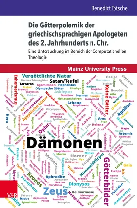 Totsche |  Die Götterpolemik der griechischsprachigen Apologeten des 2. Jahrhunderts n. Chr. | Buch |  Sack Fachmedien