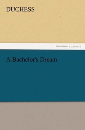 Duchess |  A Bachelor's Dream | Buch |  Sack Fachmedien