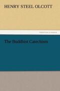 Olcott |  The Buddhist Catechism | Buch |  Sack Fachmedien