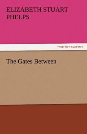 Phelps |  The Gates Between | Buch |  Sack Fachmedien