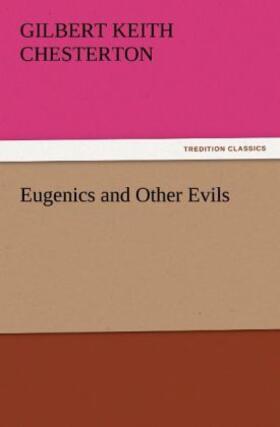 Chesterton |  Eugenics and Other Evils | Buch |  Sack Fachmedien