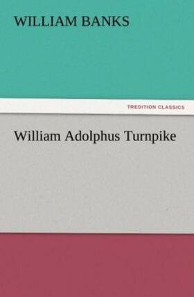 Banks |  William Adolphus Turnpike | Buch |  Sack Fachmedien