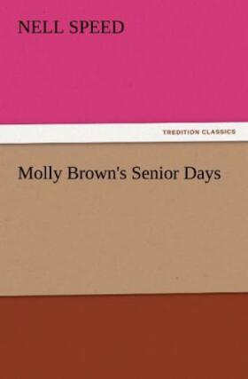 Speed |  Molly Brown's Senior Days | Buch |  Sack Fachmedien