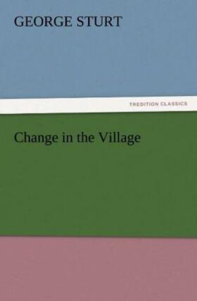 Sturt |  Change in the Village | Buch |  Sack Fachmedien