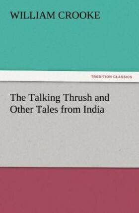 Crooke |  The Talking Thrush and Other Tales from India | Buch |  Sack Fachmedien