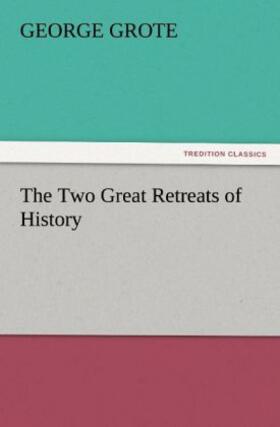 Grote |  The Two Great Retreats of History | Buch |  Sack Fachmedien