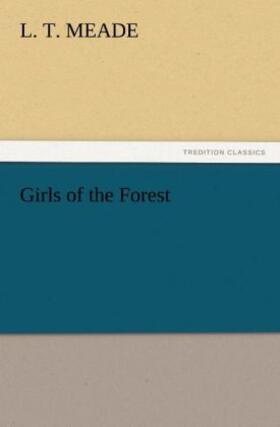 Meade |  Girls of the Forest | Buch |  Sack Fachmedien