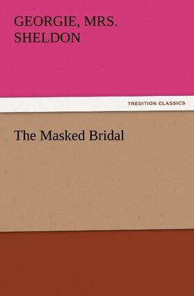 Sheldon |  The Masked Bridal | Buch |  Sack Fachmedien