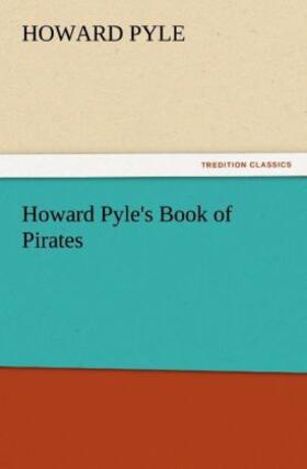 Pyle |  Howard Pyle's Book of Pirates | Buch |  Sack Fachmedien