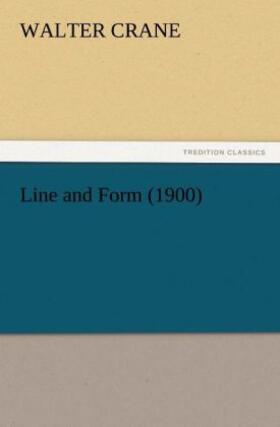 Crane |  Line and Form (1900) | Buch |  Sack Fachmedien