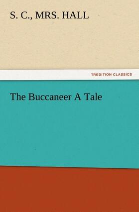 Hall |  The Buccaneer A Tale | Buch |  Sack Fachmedien