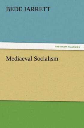 Jarrett |  Mediaeval Socialism | Buch |  Sack Fachmedien
