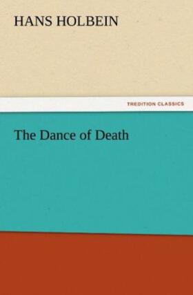 Holbein |  The Dance of Death | Buch |  Sack Fachmedien