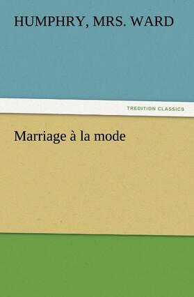 Ward |  Marriage à la mode | Buch |  Sack Fachmedien