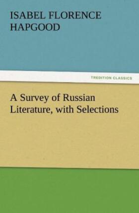 Hapgood |  A Survey of Russian Literature, with Selections | Buch |  Sack Fachmedien