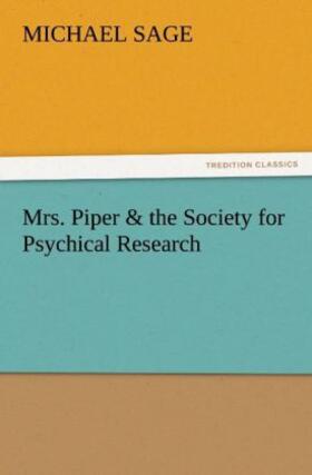 Sage |  Mrs. Piper & the Society for Psychical Research | Buch |  Sack Fachmedien