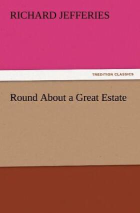 Jefferies |  Round About a Great Estate | Buch |  Sack Fachmedien