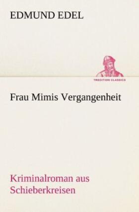 Edel |  Frau Mimis Vergangenheit | Buch |  Sack Fachmedien