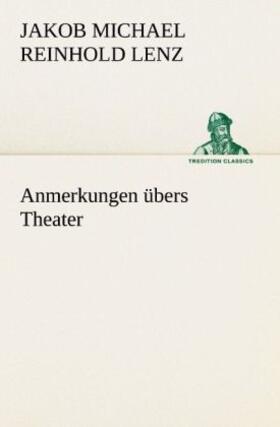 Lenz |  Anmerkungen übers Theater | Buch |  Sack Fachmedien