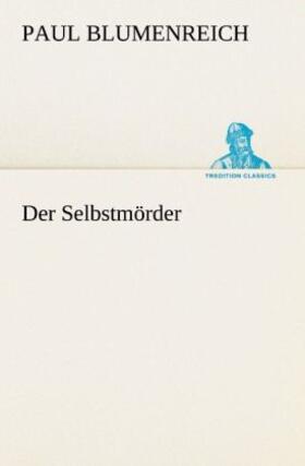 Blumenreich |  Der Selbstmörder | Buch |  Sack Fachmedien