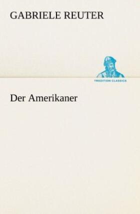 Reuter |  Der Amerikaner | Buch |  Sack Fachmedien