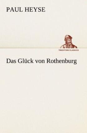Heyse | Das Glück von Rothenburg | Buch | 978-3-8472-3853-9 | www.sack.de