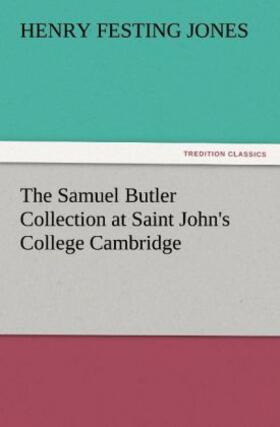 Jones |  The Samuel Butler Collection at Saint John's College Cambridge | Buch |  Sack Fachmedien