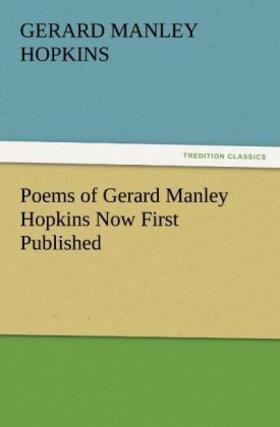 Hopkins |  Poems of Gerard Manley Hopkins Now First Published | Buch |  Sack Fachmedien