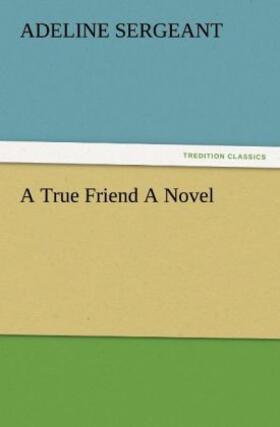 Sergeant |  A True Friend A Novel | Buch |  Sack Fachmedien