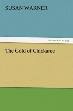 Warner |  The Gold of Chickaree | Buch |  Sack Fachmedien