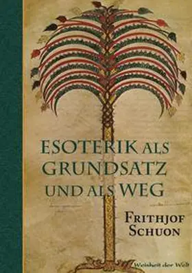 Schuon | Esoterik als Grundsatz und als Weg | Buch | 978-3-8472-4160-7 | www.sack.de