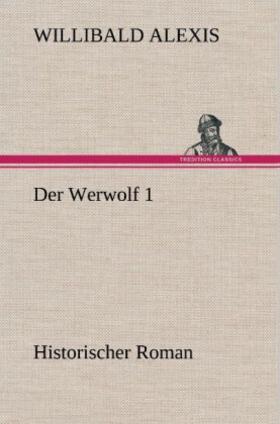 Alexis |  Der Werwolf 1 | Buch |  Sack Fachmedien