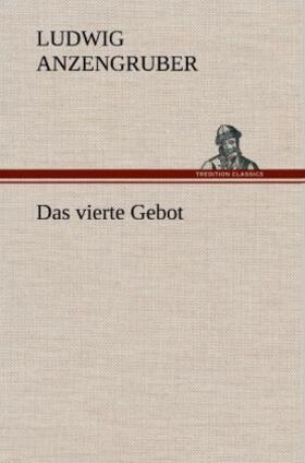 Anzengruber |  Das vierte Gebot | Buch |  Sack Fachmedien