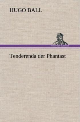 Ball |  Tenderenda der Phantast | Buch |  Sack Fachmedien