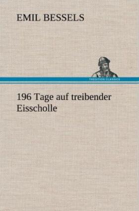 Bessels |  196 Tage auf treibender Eisscholle | Buch |  Sack Fachmedien