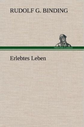 Binding |  Erlebtes Leben | Buch |  Sack Fachmedien