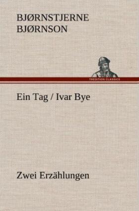 Bjørnson |  Ein Tag / Ivar Bye | Buch |  Sack Fachmedien