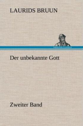 Bruun |  Der unbekannte Gott - Zweiter Band | Buch |  Sack Fachmedien