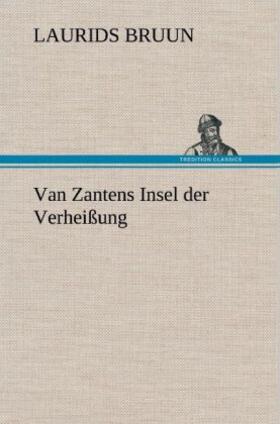Bruun |  Van Zantens Insel der Verheißung | Buch |  Sack Fachmedien