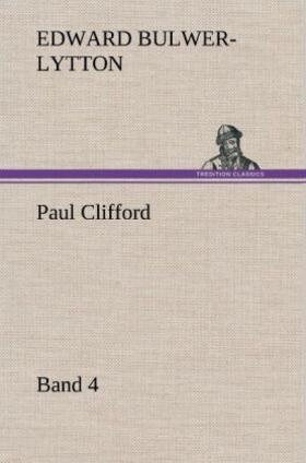 Bulwer-Lytton |  Paul Clifford Band 4 | Buch |  Sack Fachmedien