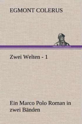 Colerus |  Zwei Welten - 1 | Buch |  Sack Fachmedien