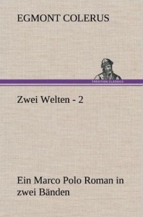 Colerus |  Zwei Welten - 2 | Buch |  Sack Fachmedien
