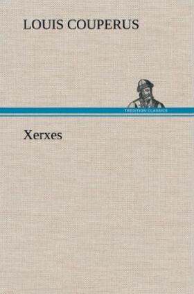 Couperus |  Xerxes | Buch |  Sack Fachmedien
