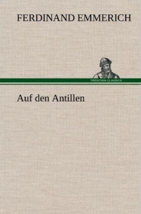 Emmerich |  Auf den Antillen | Buch |  Sack Fachmedien