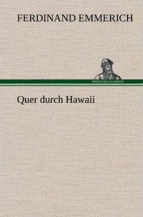 Emmerich |  Quer durch Hawaii | Buch |  Sack Fachmedien